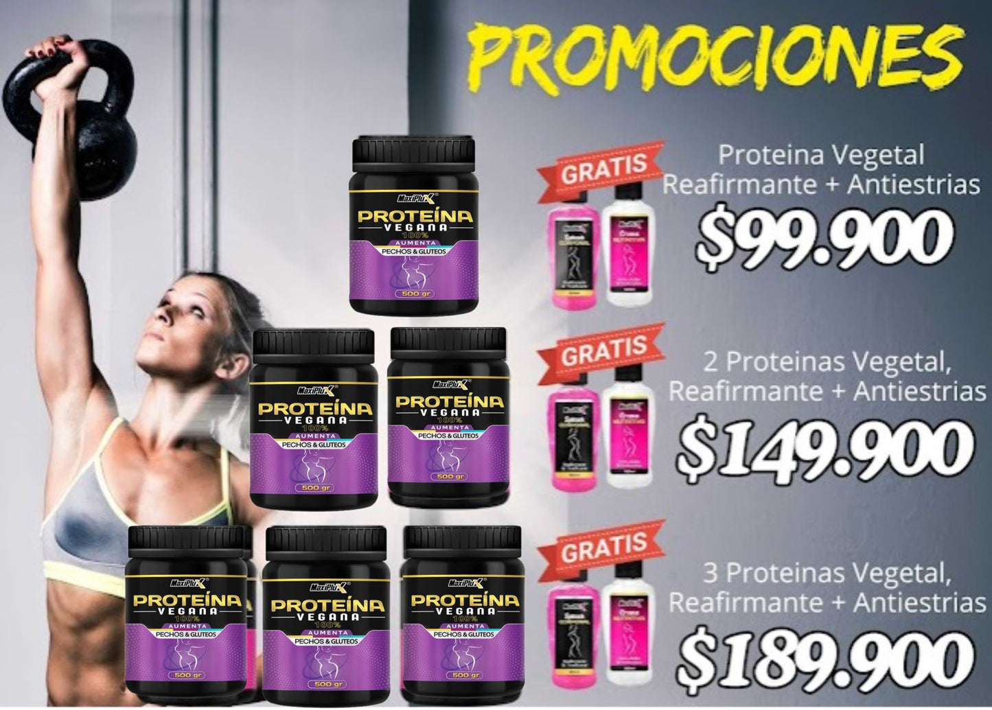 PROTEINA VEGETAL Recibe gratis GEL REAFIRMANTE+CREMA ANTICELULITIS Y ANTIESTRIAS